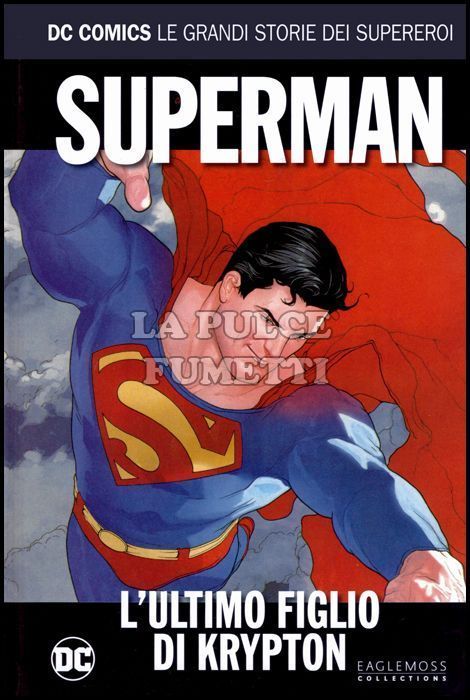 DC COMICS - LE GRANDI STORIE DEI SUPEREROI #    68 - SUPERMAN: L'ULTIMO FIGLIO DI KRYPTON